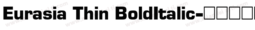 Eurasia Thin BoldItalic字体转换